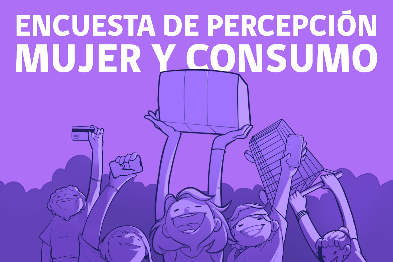 ¡Participa en la Encuesta Mujer y Consumo! ¡Participa en la Encuesta Mujer y Consumo!