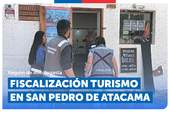 Antofagasta: Fiscalización a empresas turísticas en San Pedro de Atacama Antofagasta: Fiscalización a empresas turísticas en San Pedro de Atacama