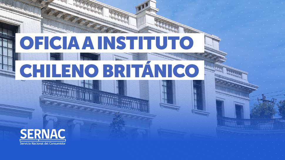 SERNAC oficia al Instituto Chileno Británico de Cultura tras cierre de sede en Ñuñoa SERNAC oficia al Instituto Chileno Británico de Cultura tras cierre de sede en Ñuñoa