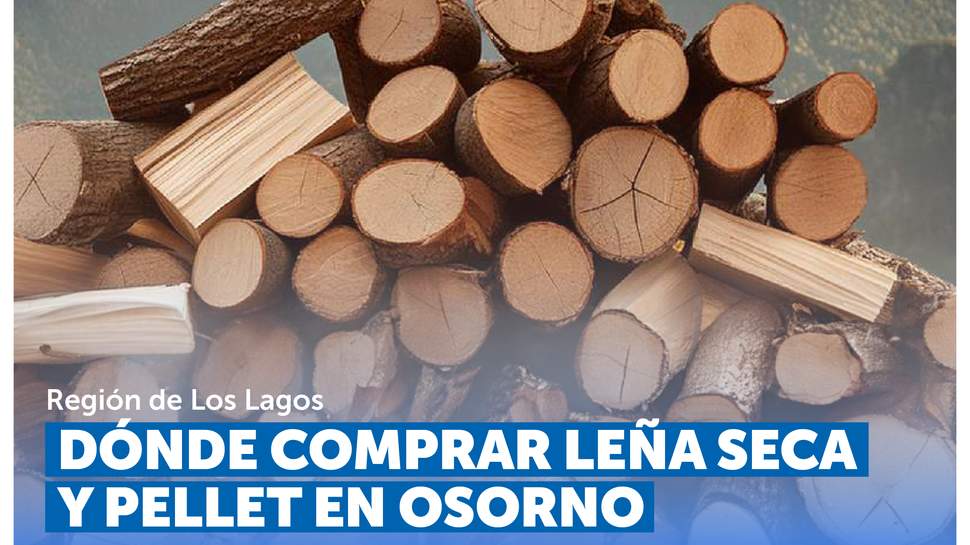 Dónde comprar leña seca y pellet en Osorno Dónde comprar leña seca y pellet en Osorno