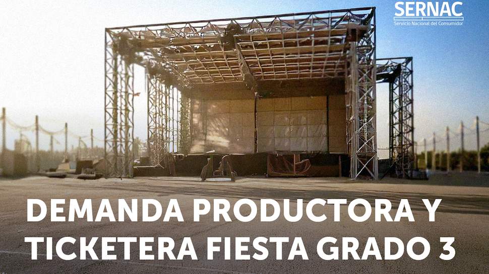 SERNAC demanda colectivamente a productora de Fiesta "Grado 3" SERNAC demanda colectivamente a productora de Fiesta "Grado 3"
