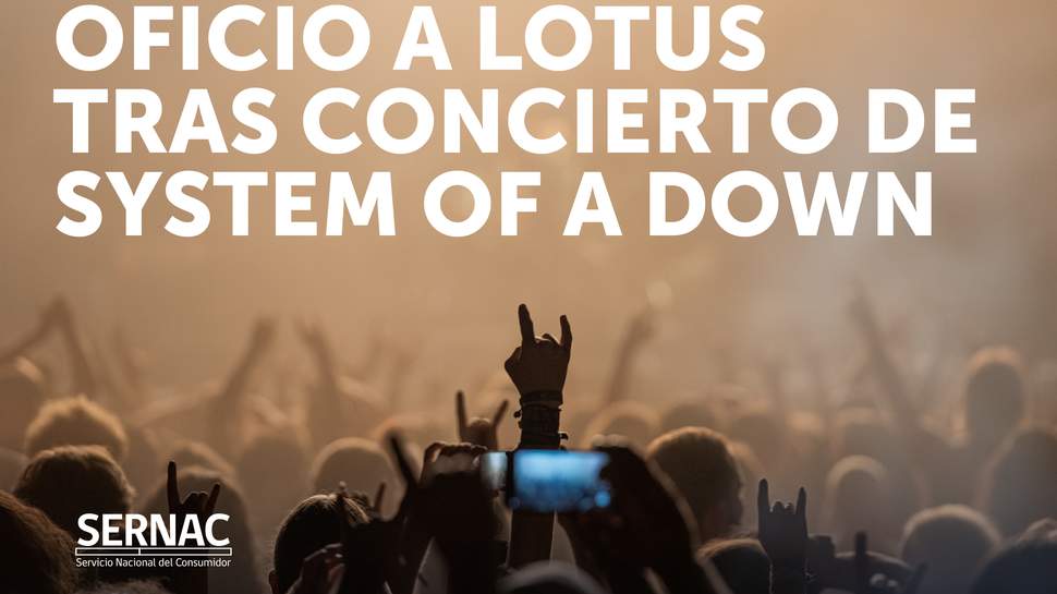 SERNAC Oficia a Productora LOTUS tras reclamos por problemas de seguridad en concierto de SYSTEM OF A DOWN
