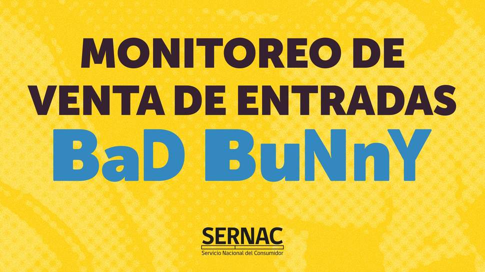 Alta expectativa por concierto de Bad Bunny lleva al SERNAC a monitorear venta de entradas Alta expectativa por concierto de Bad Bunny lleva al SERNAC a monitorear venta de entradas