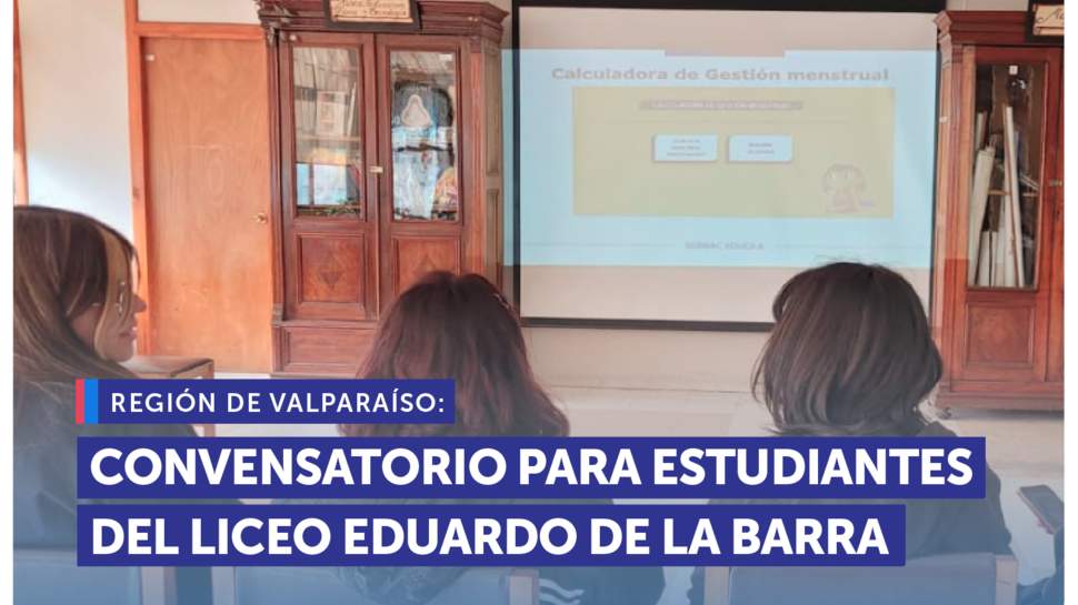 Valparaíso: Conversatorio sobre género, salud y gestión menstrual para estudiantes del Liceo Eduardo de la Barra Valparaíso: Conversatorio sobre género, salud y gestión menstrual para estudiantes del Liceo Eduardo de la Barra