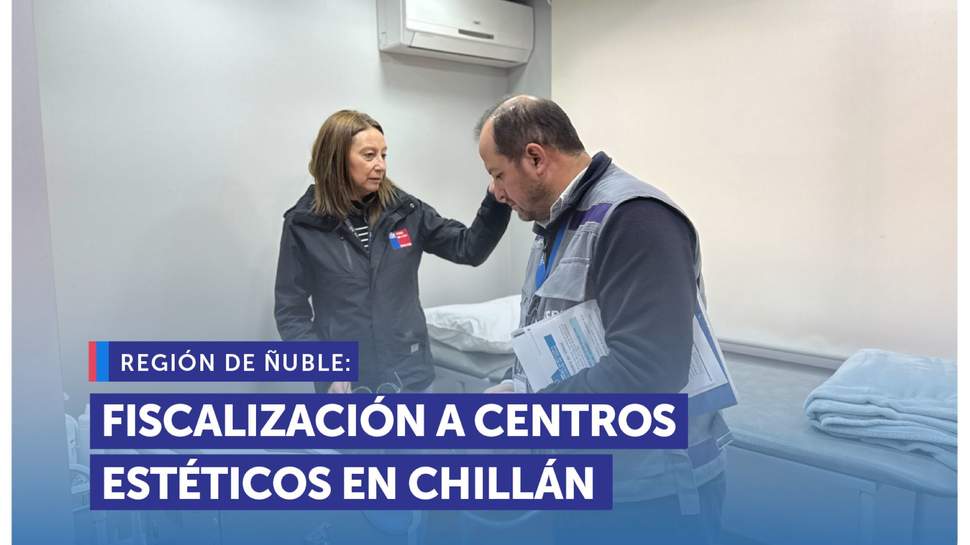 Ñuble: Seremi de Salud, SEC y SERNAC fiscalizan centros estéticos en Chillán Ñuble: Seremi de Salud, SEC y SERNAC fiscalizan centros estéticos en Chillán