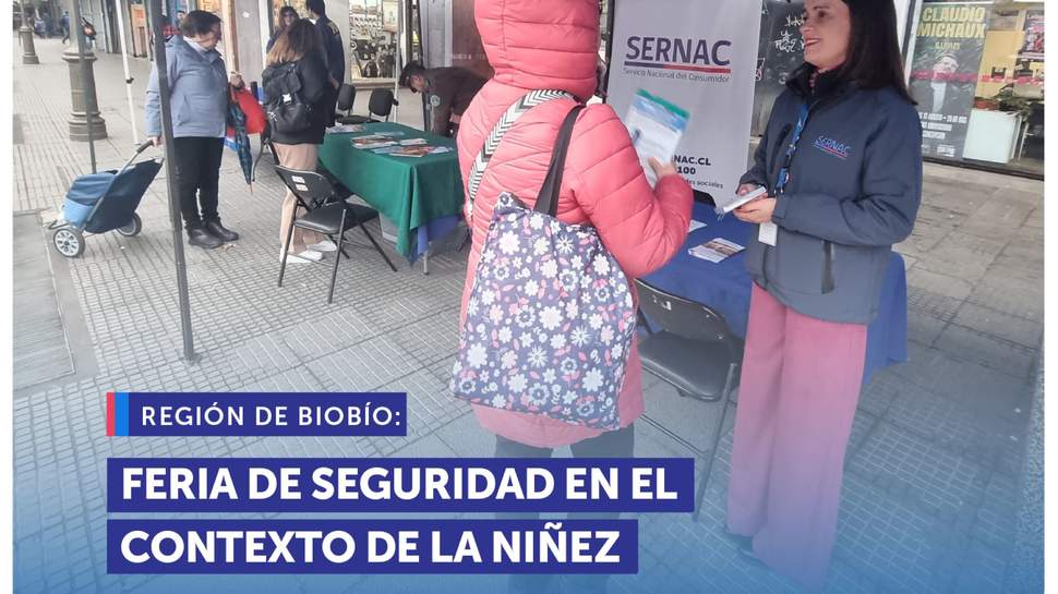 Biobío: SERNAC lidera Feria de Seguridad en el contexto del Día de la Niñez