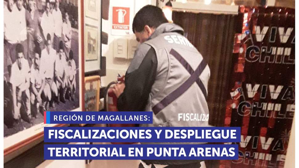 Magallanes: SERNAC desarrolla diversas fiscalizaciones y despliegue territorial en Punta Arenas