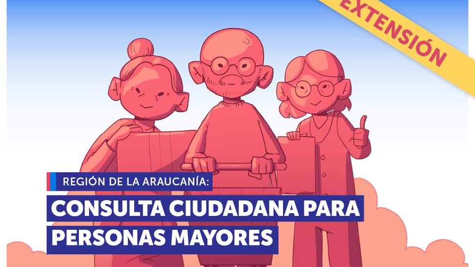 La Araucanía: SERNAC extiende Consulta Ciudadana para personas mayores de la región La Araucanía: SERNAC extiende Consulta Ciudadana para personas mayores de la región