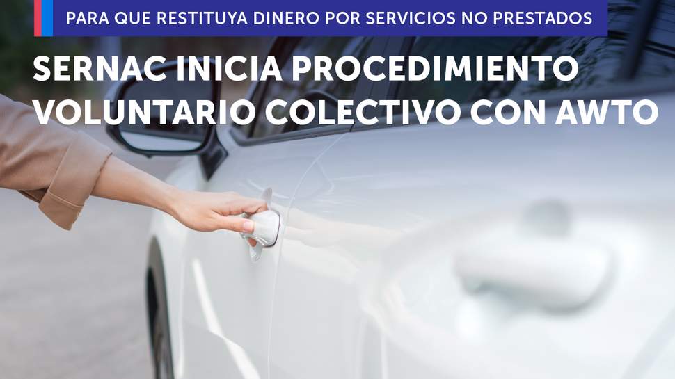 SERNAC inicia Procedimiento Voluntario Colectivo con Awto para que restituya dinero por servicios no prestados