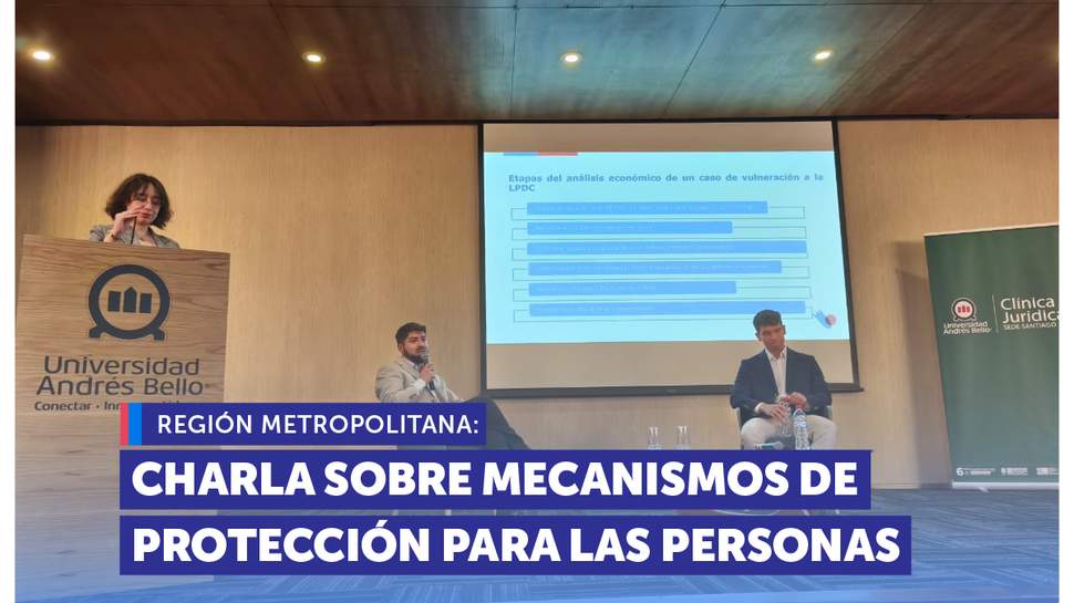 Metropolitana: SERNAC desarrolla charla sobre mecanismos de protección en la Universidad Andrés Bello
