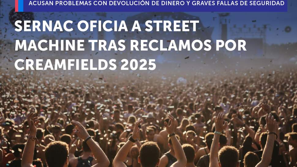 SERNAC oficia a Street Machine tras reclamos por Creamfields