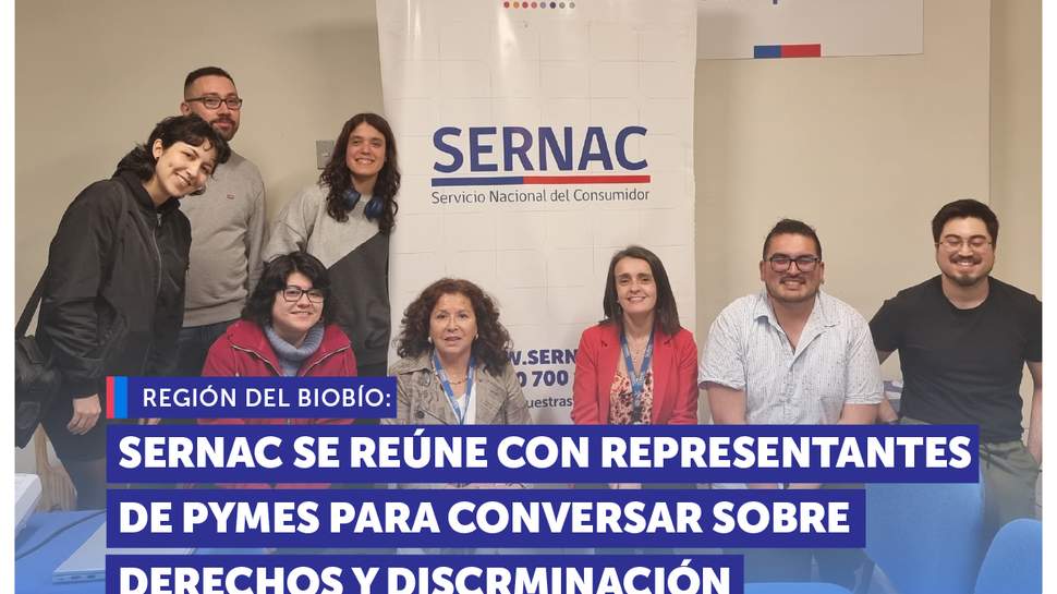 Biobío: SERNAC se reúne con representantes de pymes para conversar sobre derechos y discriminación