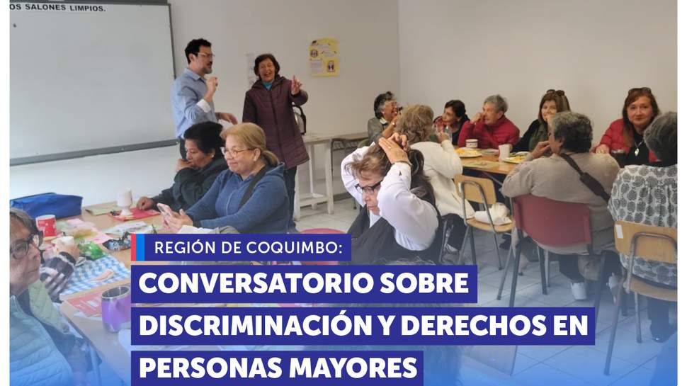 Coquimbo: Conversatorio sobre discriminación y derechos en personas mayores