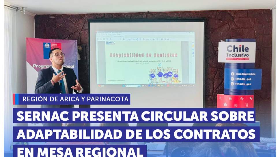 Arica: SERNAC presenta circular sobre adaptabilidad de los contratos en Mesa Regional de Discapacidad