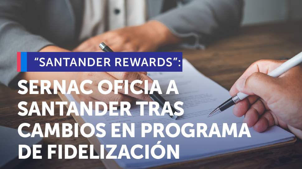 SERNAC oficia a Banco Santander tras cambios en su programa de fidelización