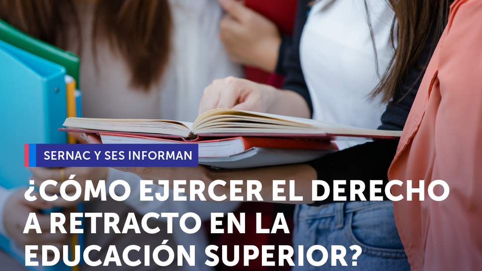 Infórmate cómo ejercer el derecho a retracto en la educación superior