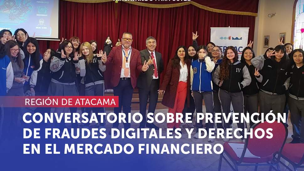 Atacama: Conversatorio sobre prevención de fraudes digitales y derechos en el mercado financiero