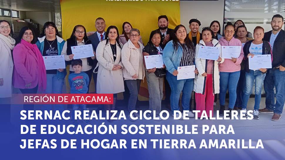  ATACAMA: SERNAC regional realiza ciclo de talleres de educación sostenible para jefas de hogar en Tierra Amarilla