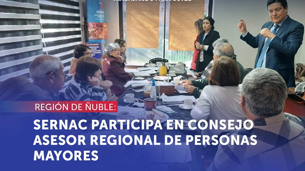 Ñuble: SERNAC Regional participa en Consejo Asesor Regional de personas mayores