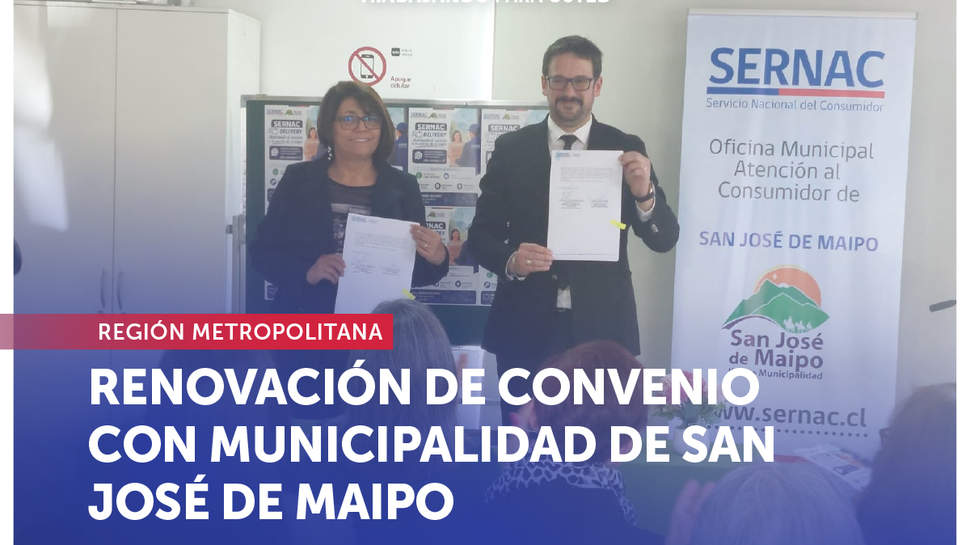 Metropolitana: SERNAC renueva convenio con la Municipalidad de San José de Maipo para mayor protección de los consumidores