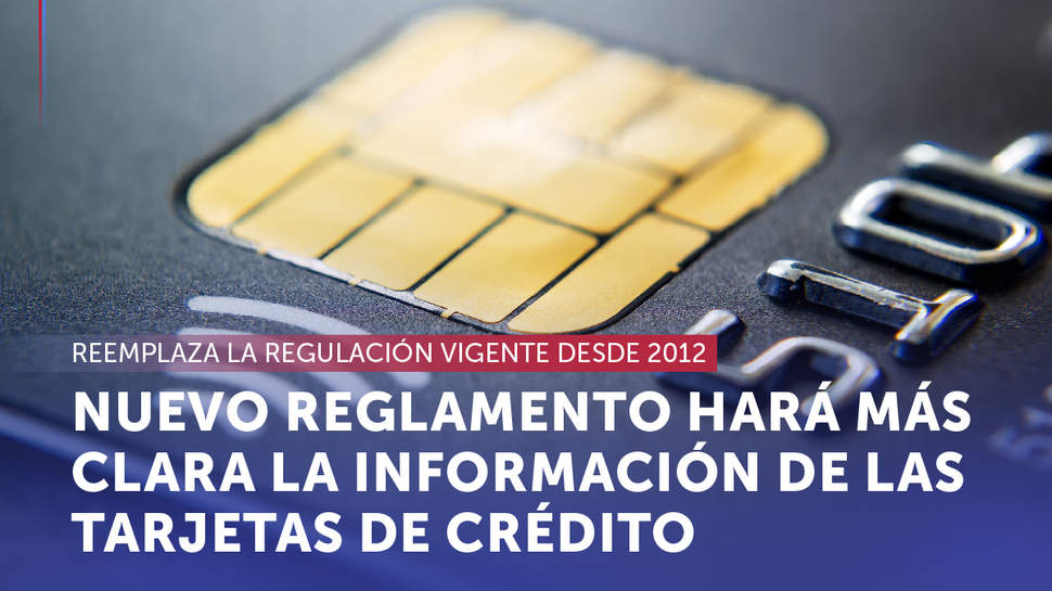 Nuevo reglamento hará más clara la información de las tarjetas de créditos para consumidores