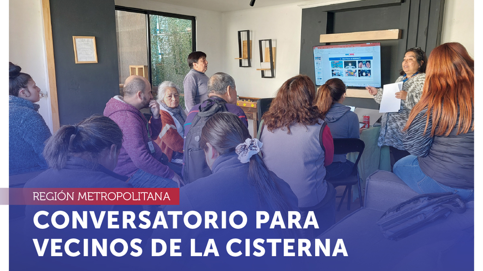 Metropolitana: SERNAC desarrolló conversatorio para vecinos del sector El Parrón, en La Cisterna