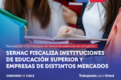 SERNAC realiza fiscalizaciones de seguimiento a instituciones de Educación Superior y a empresas de distintos mercados