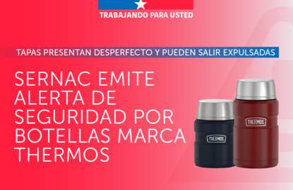 SERNAC emite alerta de seguridad por botellas marca Thermos