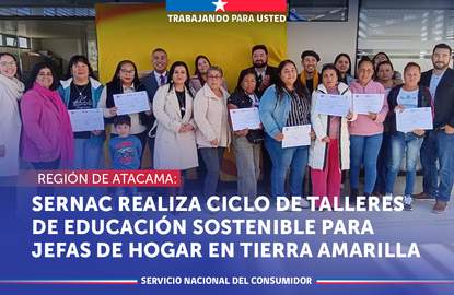  ATACAMA: SERNAC regional realiza ciclo de talleres de educación sostenible para jefas de hogar en Tierra Amarilla