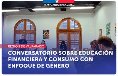 Valparaíso: Conversatorio sobre educación financiera y consumo con enfoque de género