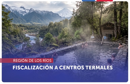 Los Ríos: SERNAC fiscalizó a centros termales de la región