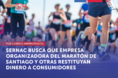 SERNAC busca que empresa organizadora del Maratón de Santiago y otras restituyan dinero a consumidores por cobros inapropiados