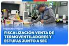 O'Higgins: SERNAC y SEC fiscalizan la venta de termoventiladores y estufas