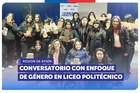 Aysén: Conversatorio con enfoque de género en Liceo Politécnico de Puerto Aysén