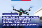 Problemas en el idioma del rotulado y falta de información fueron los principales hallazgos detectados en la venta de drones