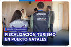 Magallanes: SERNAC, SERNATUR y SII fiscalizan mercado del turismo en Puerto Natales